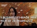 SHE HAS 5 BUSINESSES AT 28 YEARS OLD