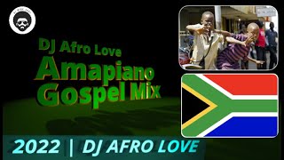 Amapiano Gospel Mix  South African Sound  Dj Afro Love 2022