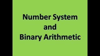 Number System and Binary Arithmetic Full Course