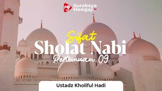 Sifat Sholat Nabi (09) - Ustadz Kholiful Hadi