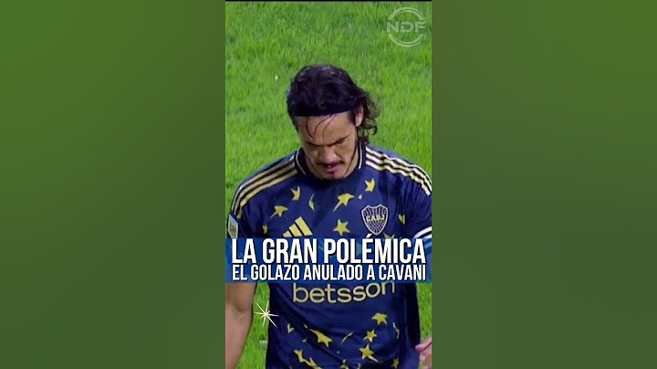 El golazo que le anularon a Edinson Cavani en Boca Juniors 😱