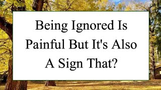 Being Ignored Is Painful But It's Also A Sign That?| Psychology Facts| Motivational Quotes | Quotes