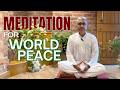 Meditation for World Peace (30 minutes of guided silent meditation)