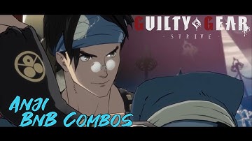 [Outdated] GGST Day 1 Anji BnB / Practical Combos Guide | Guilty Gear Strive