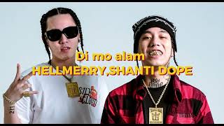 Di Mo Alam  Hellmerry Shanti Dope