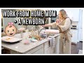 DAY IN THE LIFE | WORK FROM HOME MOM + A NEWBORN | Tara Henderson