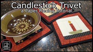 Candlestick Trivet - Foundation Paper Piecing with Lisa Capen Quilts