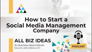 How to Start a Social Media Management Company | A Complete Guide 📈 🎙️ 🎧