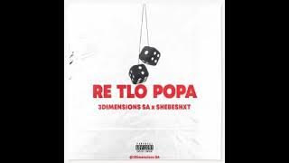 Shebeshxt - Re Tlo Popa ( Ft 3Dimensions SA )