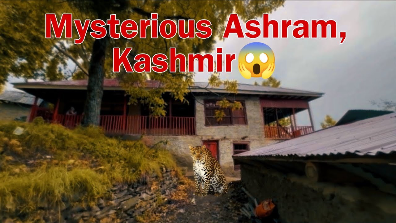Part 2 Mysterious Ashrams in Kashmir , Swami kral Bub Ashram Venkara kashmir |Stories of Kral Bub ji