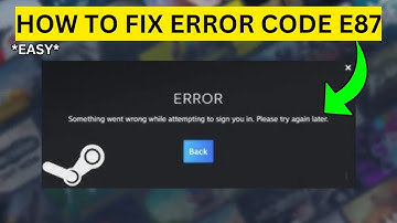 How To Fix Error Code e87 on Steam(EASY)