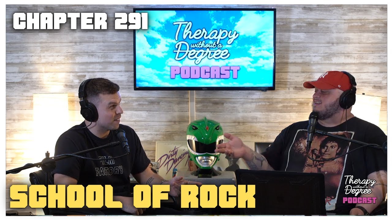 school-of-rock-chapter-291-therapy-without-a-degree-podcast-youtube