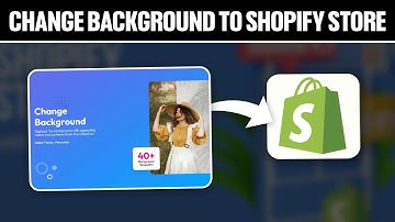 How To Change The Background To Your Shopify Store 2025! (Full Tutorial)