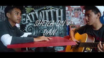 SHEILA ON 7 - DAN (COVER VIDEO MUSIC)