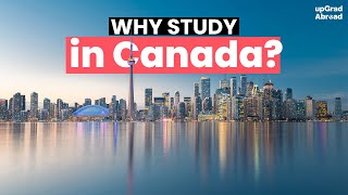 Why study in Canada? | Benefits and Reasons to study in Canada! | upGrad Abroad