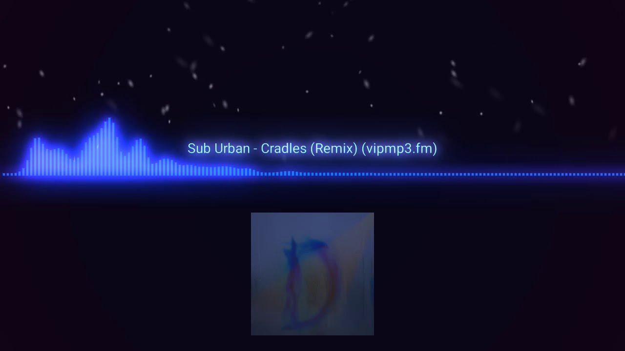 Sub urban cradles (REMIX) YouTube