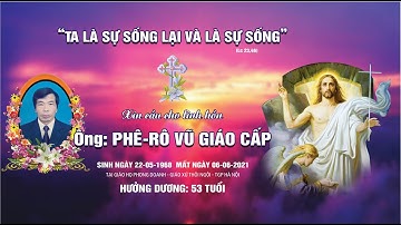 TRỰC TIẾP - NGHI THỨC KHÂM LIỆM- NHẬP QUAN VÀ PHÁT TANG - LỄ TANG ÔNG PHÊRÔ VŨ GIÁO CẤP