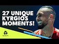 27 Unique Nick Kyrgios ATP Tennis Moments!