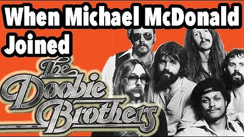 When He Brought Michael McDonald Into The Doobie Brothers