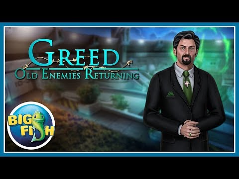 Greed: Old Enemies Returning
