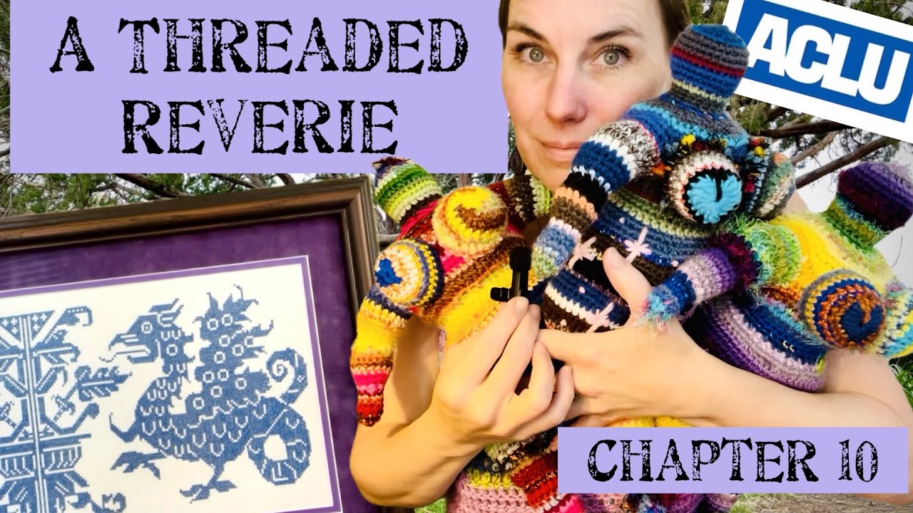 A Threaded Reverie: Chapter 10 / ACLU Fundraising, Nanas Against Trump and Fascism, Nanas 1-26