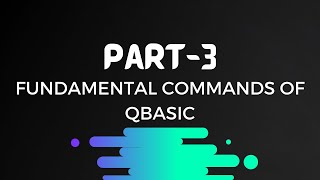 Celebrity Part-3 : FUNDAMENTAL COMMANDS OF QBASIC Wealth