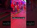 Walking street Pattaya Thailand #thailand #walkingstreet #thailandtravel#shortsfeed #shorts #pattaya