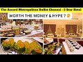Chennai 5 Star Hotel Accord Metropolitan Buffet Worth Or Not Chennai Restaurant Food Review