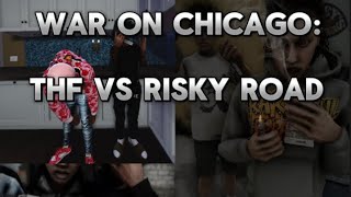 War on Chicago: THF vs Risky Road [Part 2] {TP:RP}