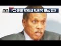 Fox Guest Reveals Republican Plan To Steal 2024