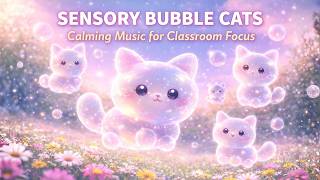 Sensory Bubble Cats & Calming Music for Classroom Focus | Relaxing Sensory Lights for Autism screenshot 3
