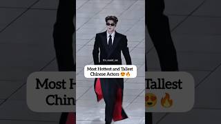 Top 20 Tallest & Hottest Chinese Actors 😍📏 #shorts  #dylanwang #zhanglinghe Profile