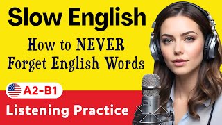 Slow English Podcast | How to NEVER Forget English Words