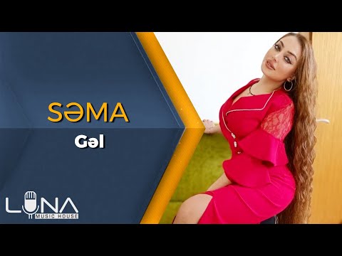 Sema - Gel | Azeri Music [OFFICIAL]