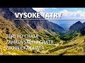 Vysoké Tatry - Zamkovského ch. | Téryho ch. | Zbojnícka ch. | Východná Vysoká | Sliezsky dom