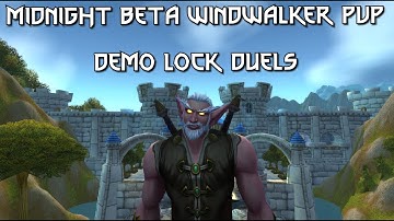 Midnight Beta Windwalker PvP || Windwalker Monk vs Demo Lock Duels