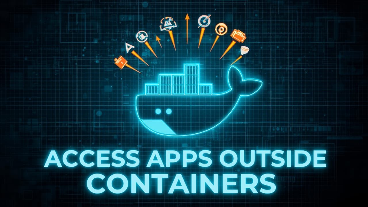 Accessing Applications Outside Containers: Easy Guide to Bridge the Gap!