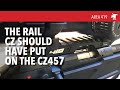 Area 419 the best rail for the CZ457 455