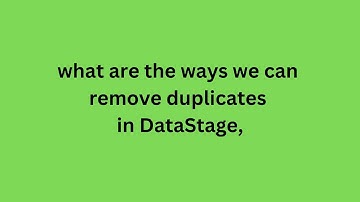 DS FAQs Part4 | Interview Question | what are the ways we can remove duplicates in DataStage