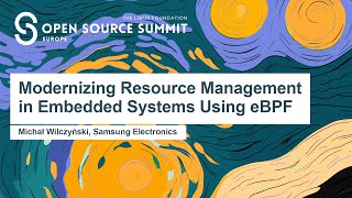 Modernizing Resource Management in Embedded Systems Using eBPF - Michał Wilczyński