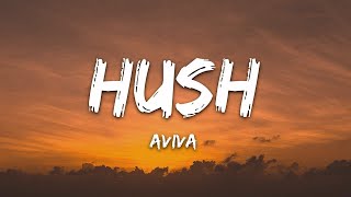 Aviva - Hushh (Lyrics)  |  30 Min (Letra/Lyrics)