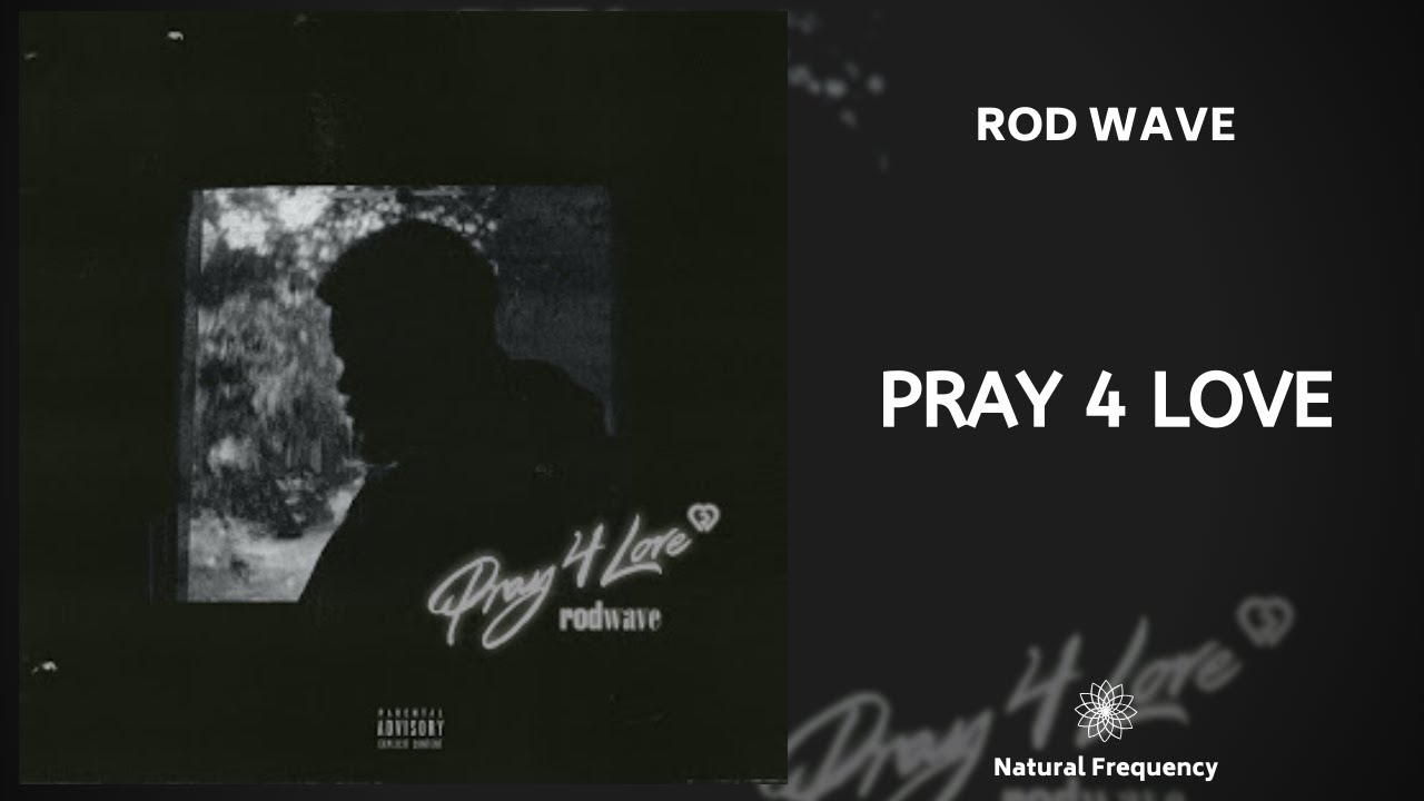 Rod Wave - Pray 4 Love (432Hz)