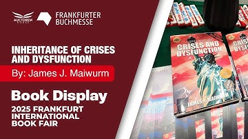 Frankfurt Book Fair - Inheritance of Crises and Dysfunction by James Maiwurm