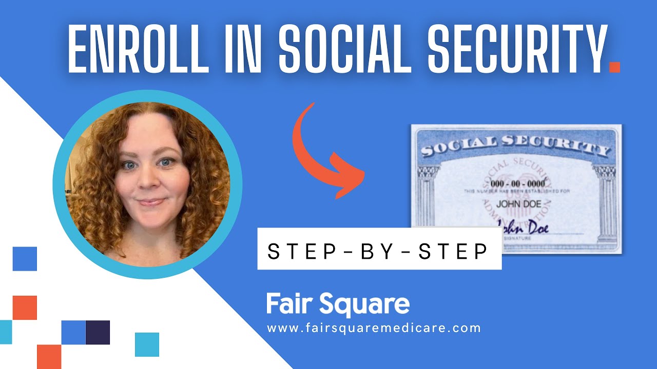 Guide to Enroll in Social Security - Step-by-step Tutorial [2023 Revised] 