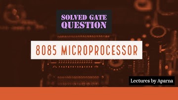 SOLVED GATE QUESTION | 8085 MICROPROCESSOR