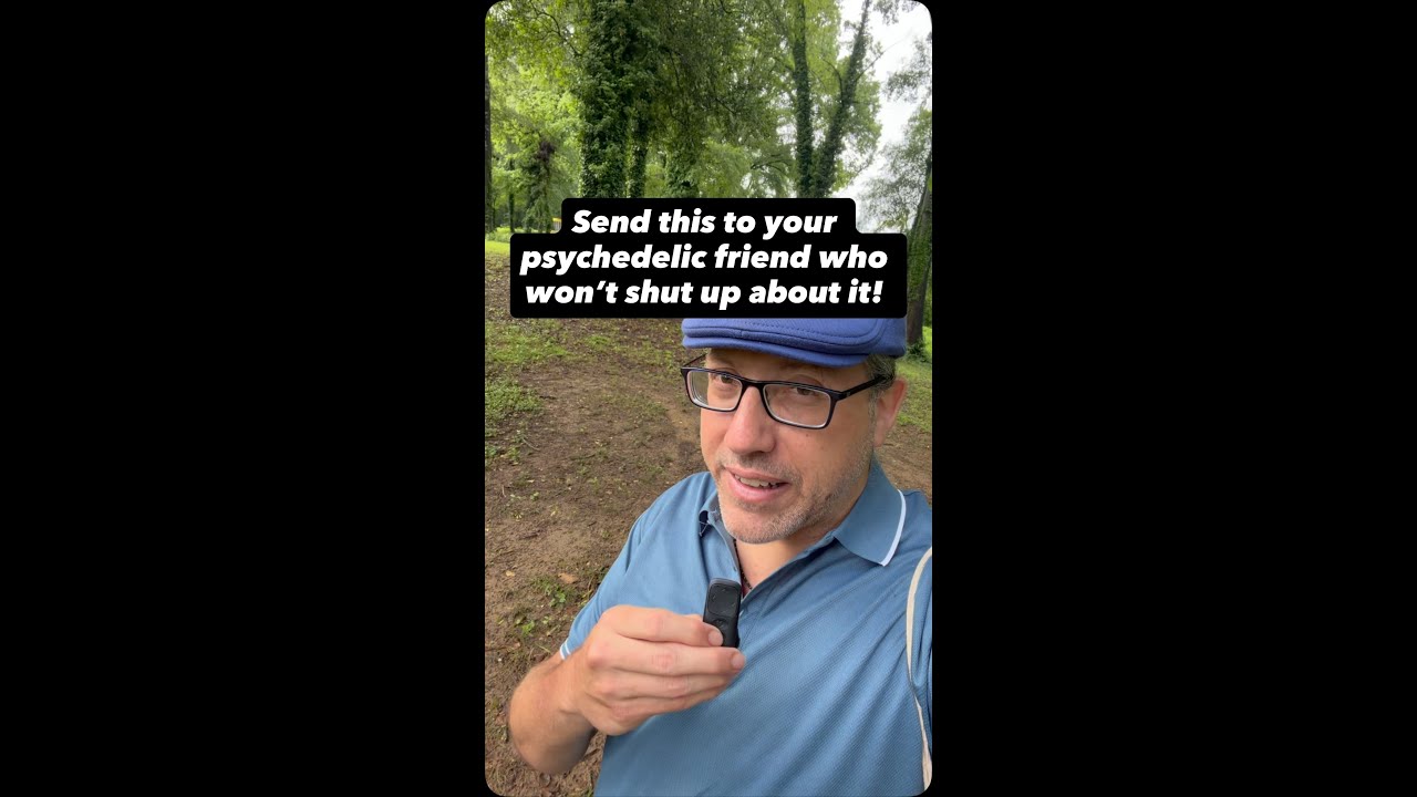 That Friend Who Won't Stop Talking About their Psychedelic experiences