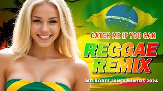 MELO DE CATCH ME IF YOU CAN - Reggae Remix 2024 - LINDO REGGAE REMIX 2024  - REGGAE DO MARANHÃO