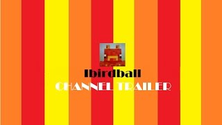 Ibirdball - Channel Trailer 2016