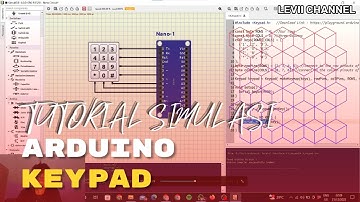 TUTORIAL DASAR SIMULASI MENGGUNAKAN KEYPAD DENGAN ARDUINO UNO SIMULIDE 2023