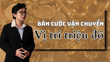 BÁN CƯỚC VẬN CHUYỂN QUỐC TẾ, VỊ TRÍ TRIỆU ĐÔ | THANH HẰNG XNK LOGISTICS